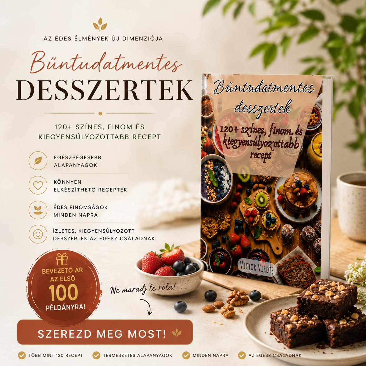 BŰNTUDATMENTES DESSZERTEK- 120+ szines, finom és kiegyensúlyozottabbrecept