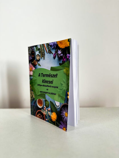 A Természet Kincsei – GYAKORLATI ÚTMUTATÓ TERMÉSZETES GYÓGYMÓDOKHOZ + AJÁNDÉK mini magazin 🎁